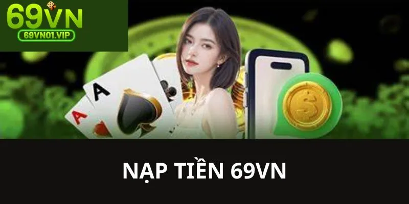nạp tiền 69VN